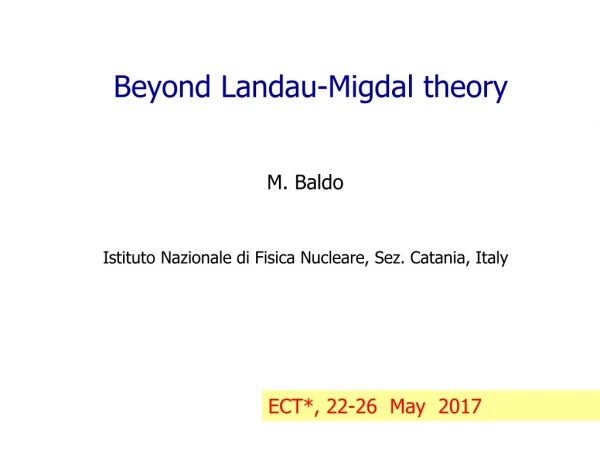 Beyond Landau-Migdal theory