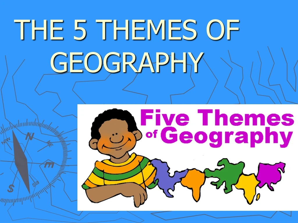 the 5 themes of geography