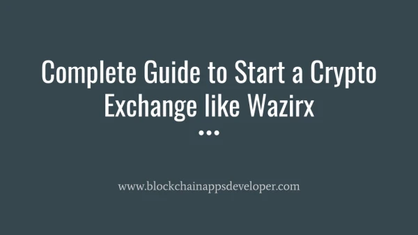 Complete Guide to Start a Crypto Exchange like Wazirx
