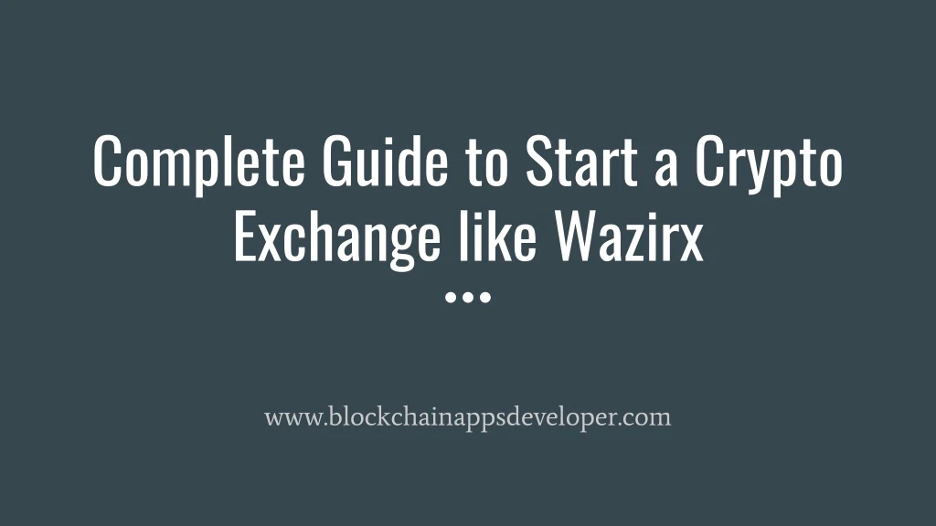 complete guide to start a crypto exchange like