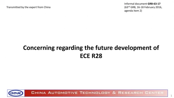 Concerning regarding the future development of ECE R28