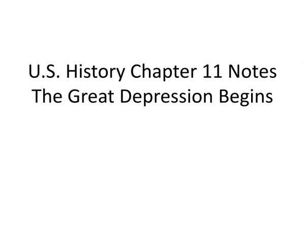 U.S. History Chapter 11 Notes  The Great Depression Begins