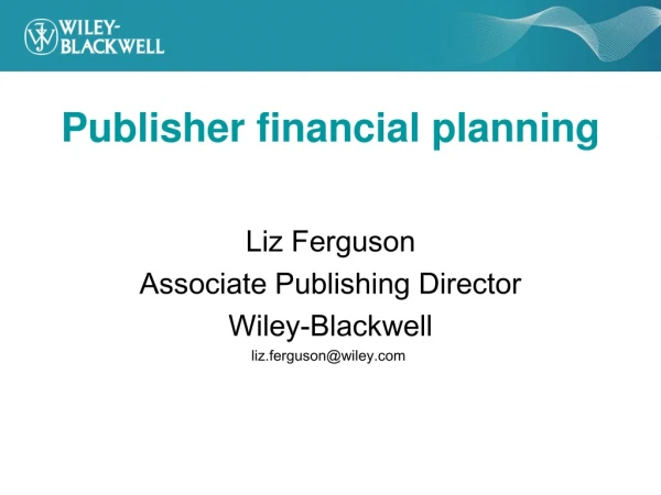 Publisher financial planning
