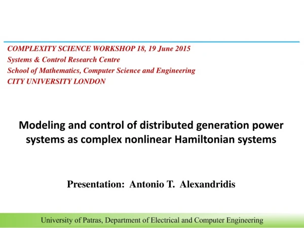 COMPLEXITY  SCIENCE WORKSHOP 18, 19 June 2015 Systems &amp; Control Research Centre