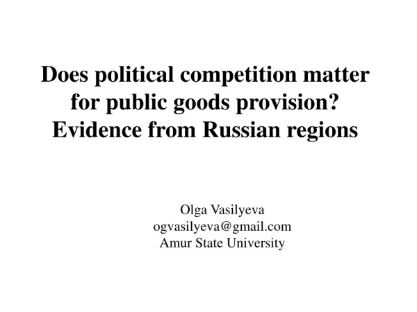 Does political competition matter for public goods provision?  Evidence from Russian regions