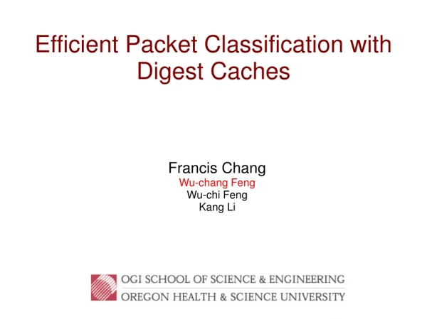 Efficient Packet Classification with  Digest Caches