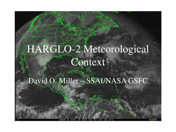 HARGLO-2 Meteorological Context