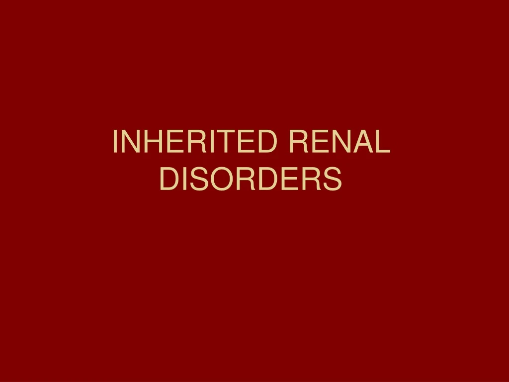 inherited renal disorders