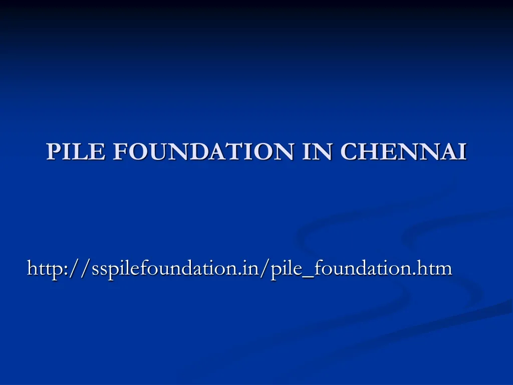 pile foundation in chennai
