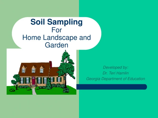 Soil Sampling For  Home Landscape and Garden