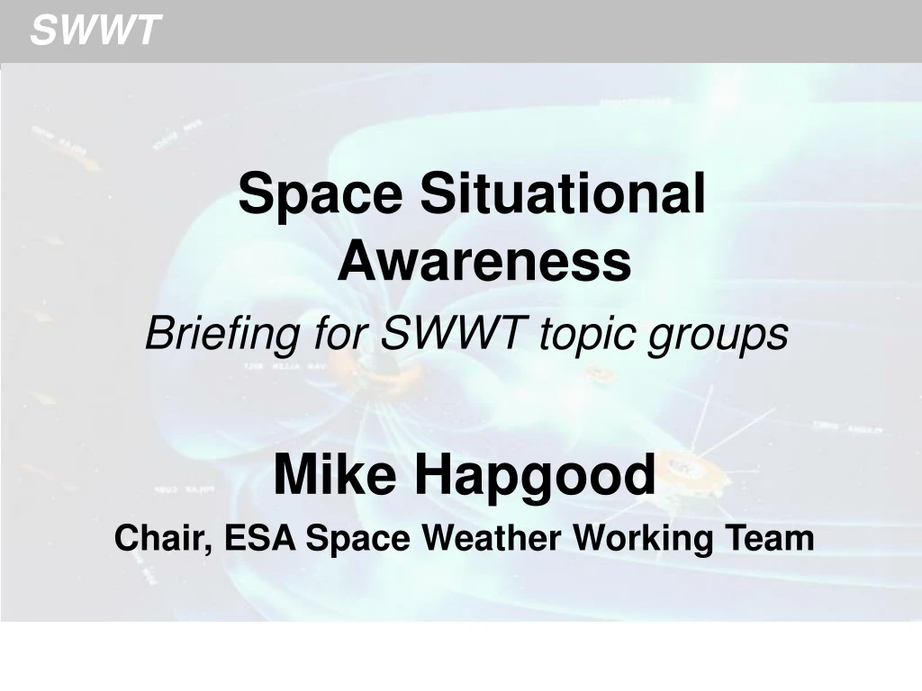 space situational awareness briefing for swwt
