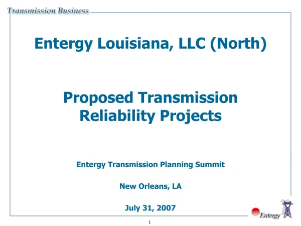 Entergy Louisiana, LLC (North) Proposed Transmission Reliability Projects