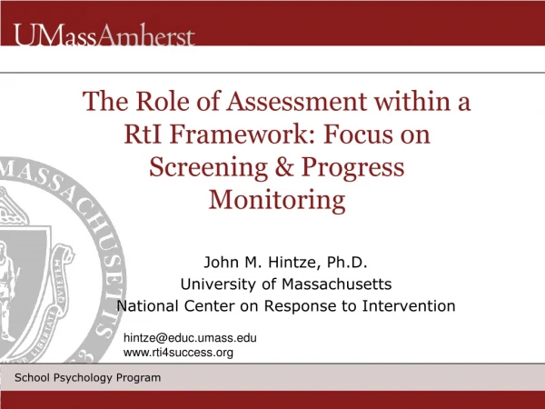 The Role of Assessment within a RtI Framework: Focus on Screening &amp; Progress Monitoring