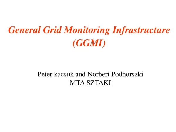 General Grid Monitoring Infrastructure (GGMI)