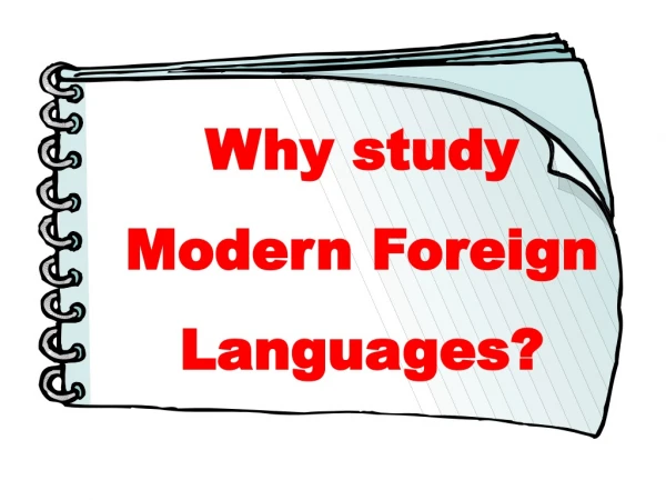 Why study  Modern Foreign Languages?