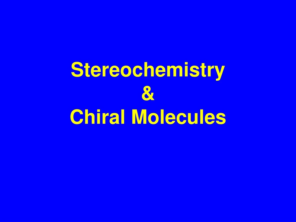 stereochemistry chiral molecules