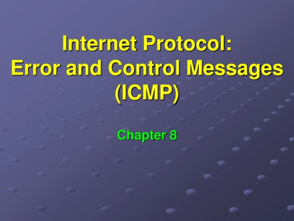 Internet Protocol:  Error and Control Messages (ICMP)