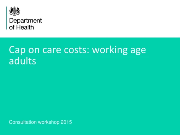 Cap on care costs:  working age adults