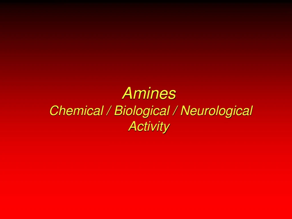 amines chemical biological neurological activity