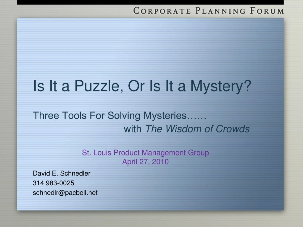 is it a puzzle or is it a mystery three tools for solving mysteries with the wisdom of crowds