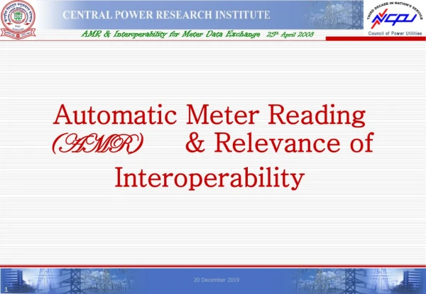 Automatic Meter Reading  (AMR)          &amp; Relevance of Interoperability