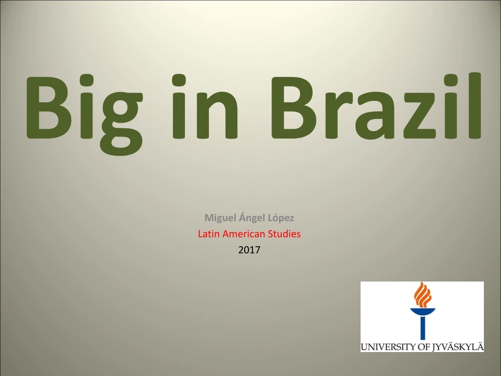 big in brazil