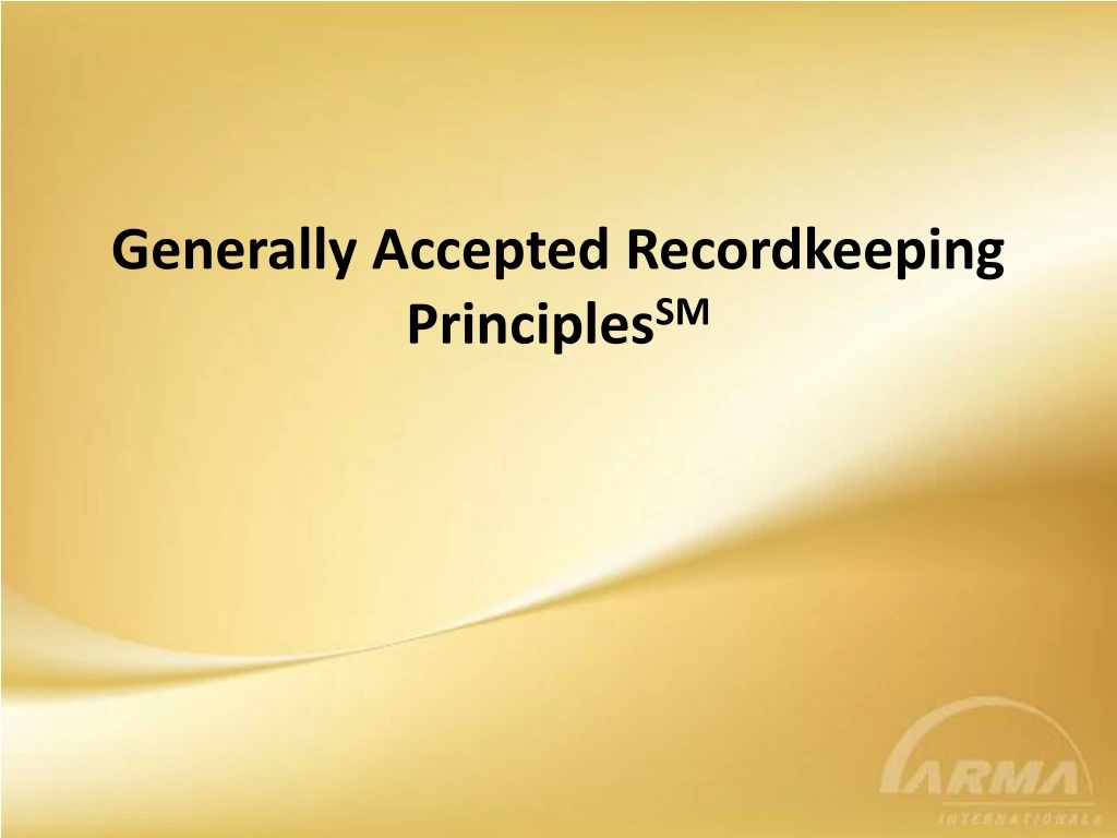 generally accepted recordkeeping principles sm