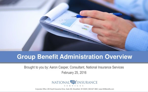 Brought to you by: Aaron Casper, Consultant, National Insurance Services February 25, 2016