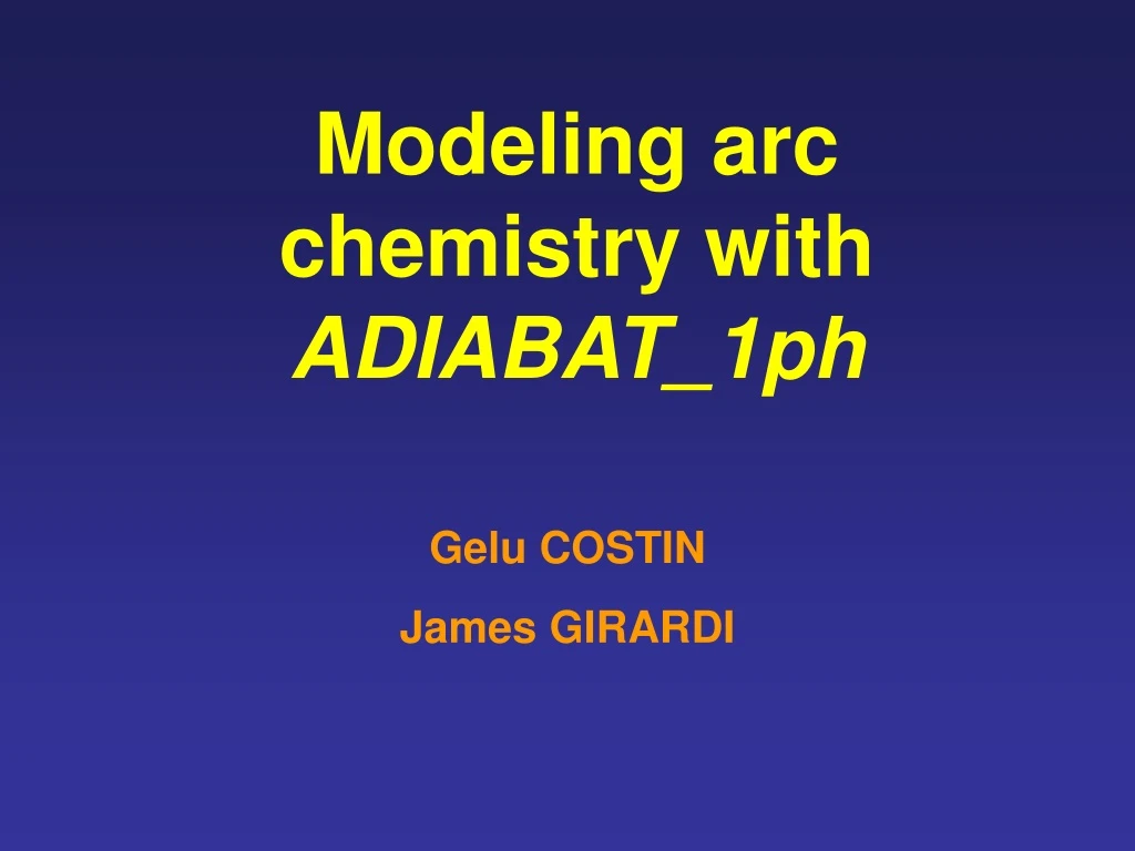 modeling arc chemistry with adiabat 1ph