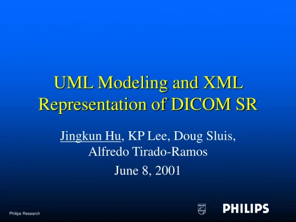 UML Modeling and XML Representation of DICOM SR