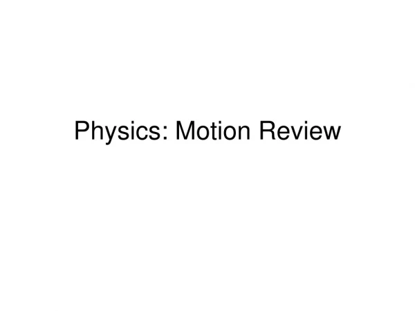 Physics: Motion Review