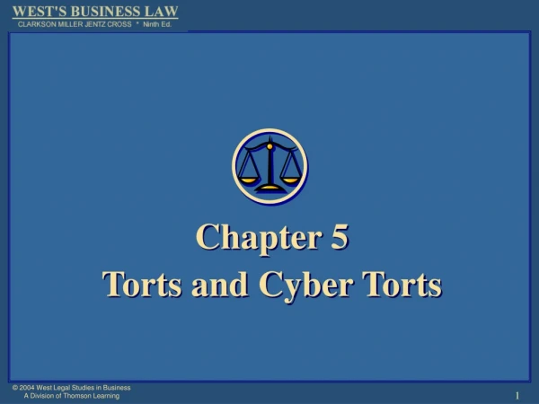 Chapter 5 Torts and Cyber Torts