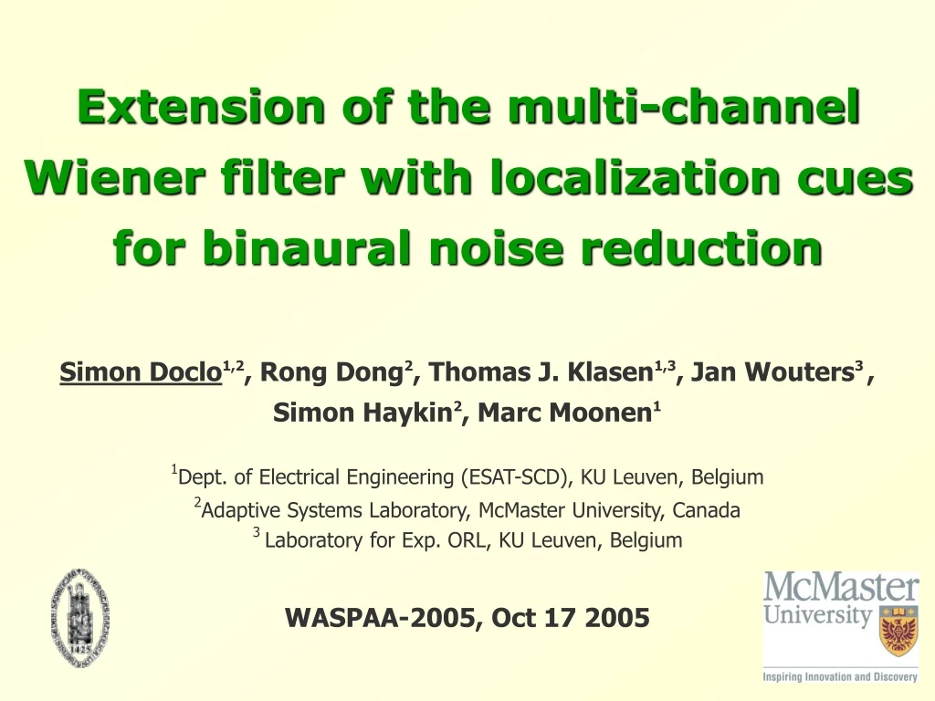 extension of the multi channel wiener filter with localization cues for binaural noise reduction