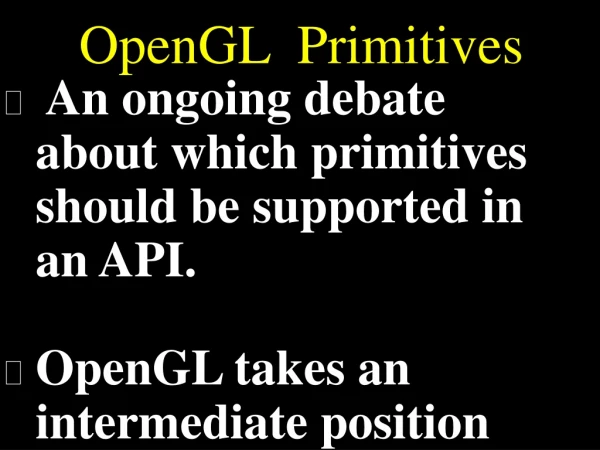OpenGL  Primitives