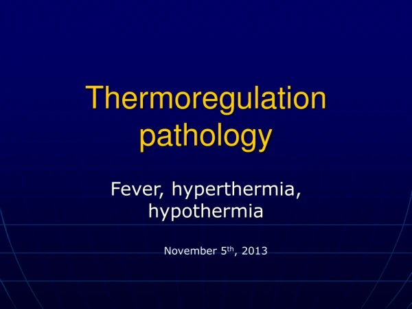 Thermoregulation pathology