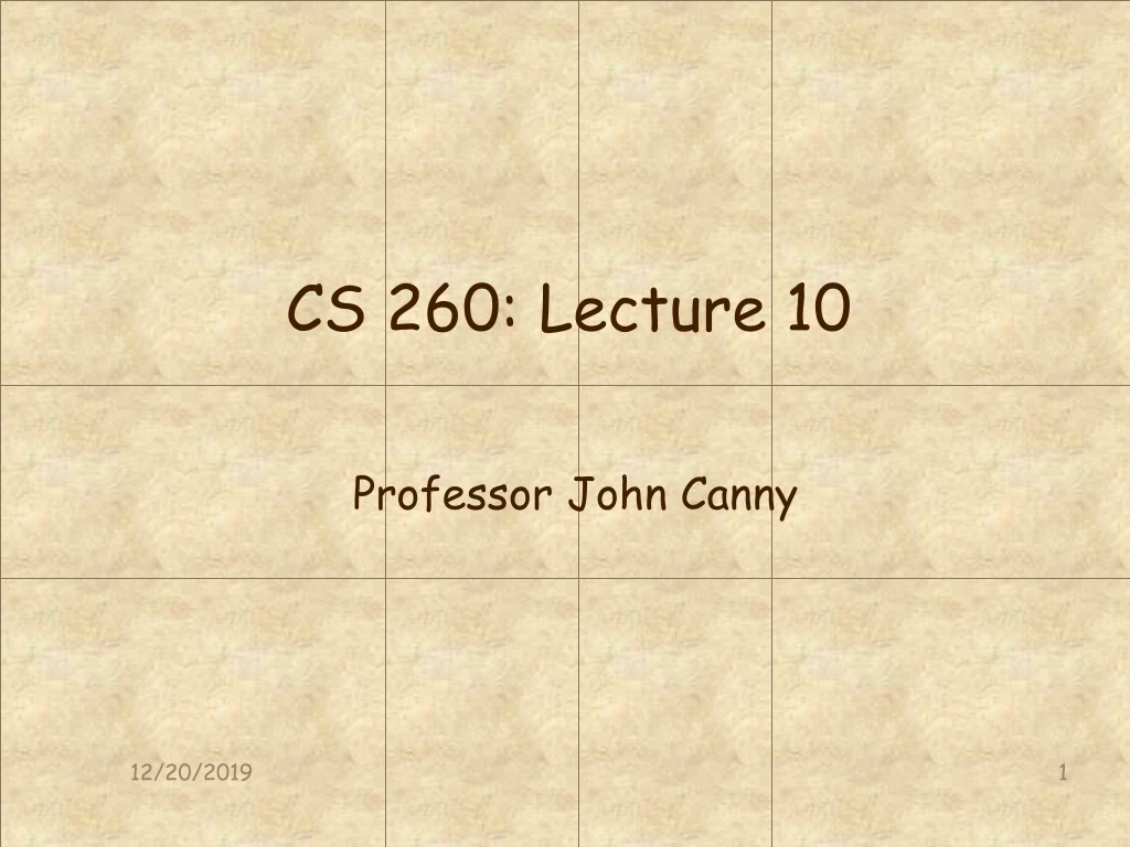 cs 260 lecture 10