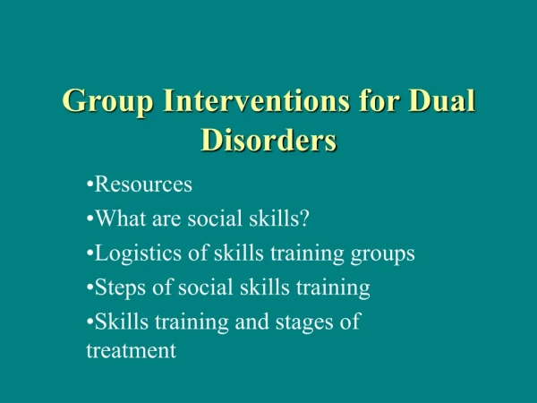 Group Interventions for Dual Disorders