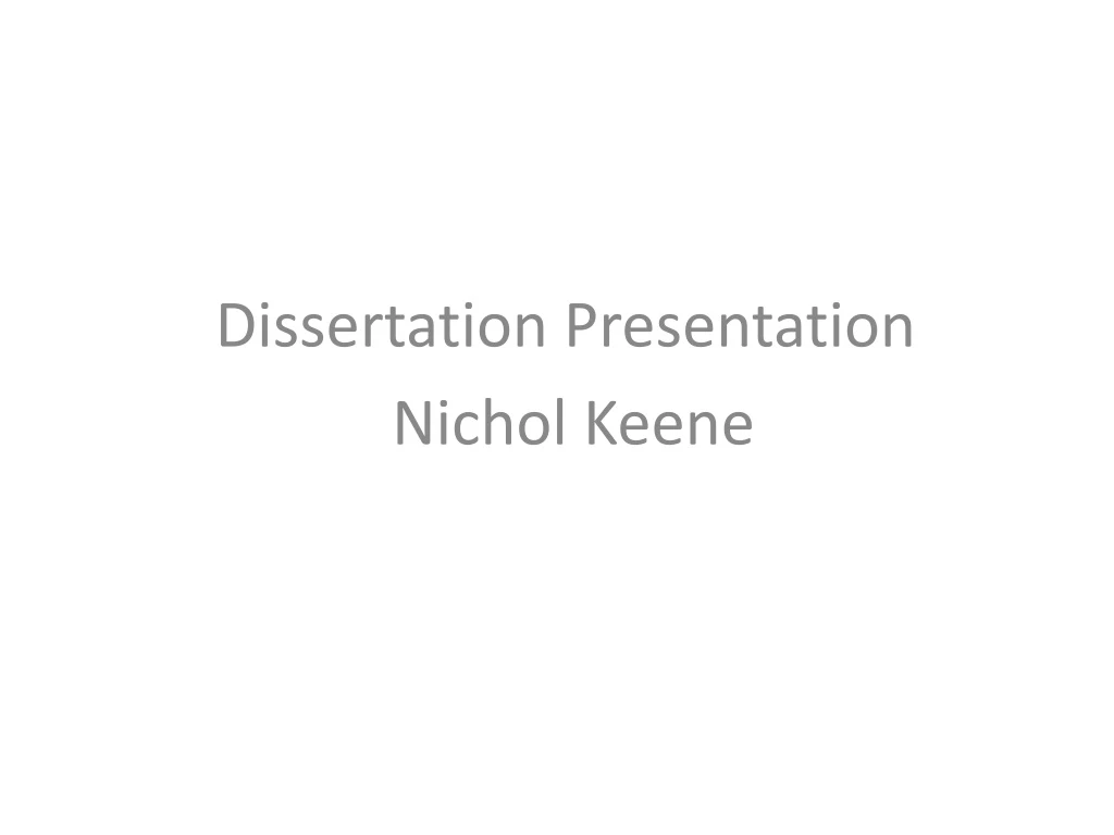 dissertation presentation nichol keene