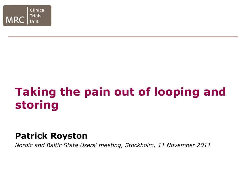 taking the pain out of looping and storing