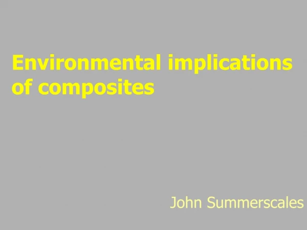 Environmental implications of composites