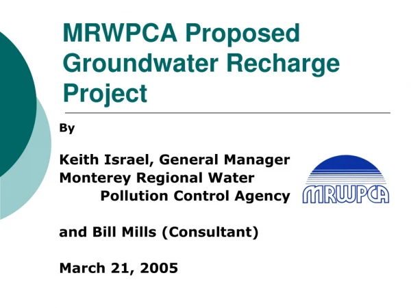 MRWPCA Proposed Groundwater Recharge Project