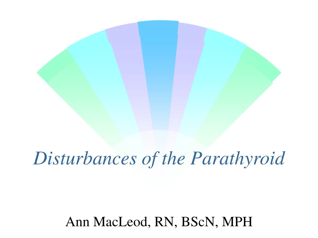 disturbances of the parathyroid