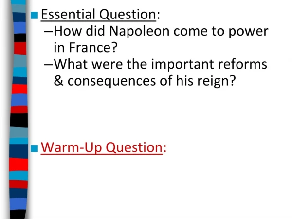 Essential Question : How did Napoleon come to power  in France?