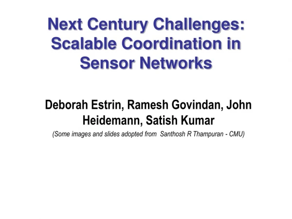 Next Century Challenges: Scalable Coordination in Sensor Networks