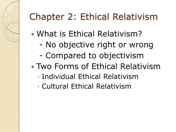Chapter 2: Ethical Relativism