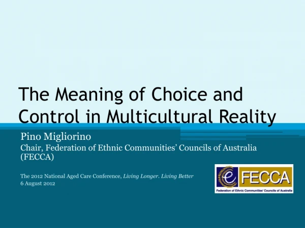 The Meaning of Choice and Control in Multicultural Reality