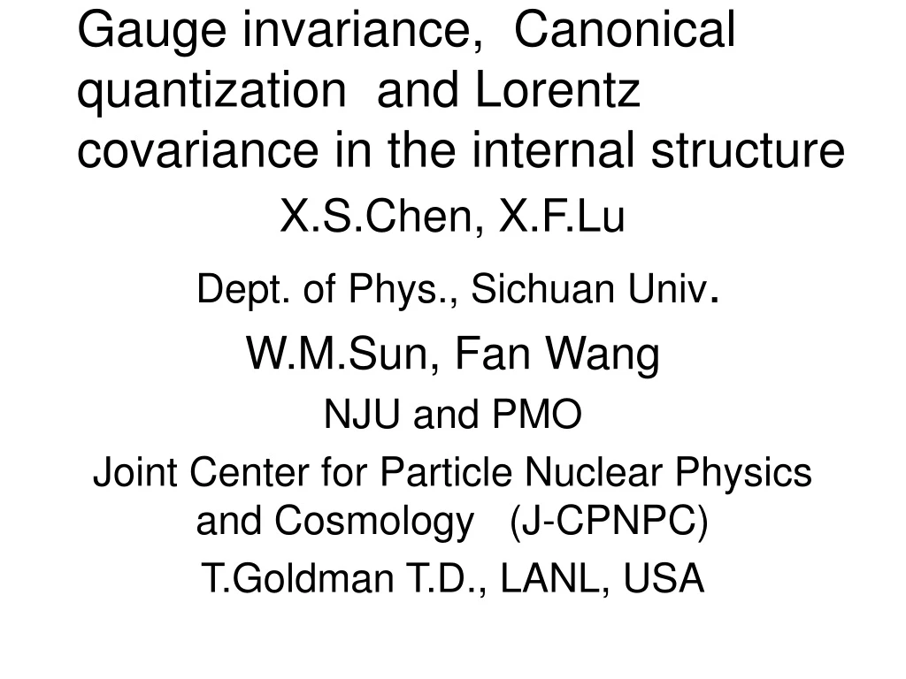 gauge invariance canonical quantization and lorentz covariance in the internal structure