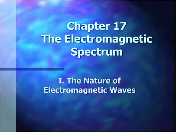 Chapter 17  The Electromagnetic Spectrum