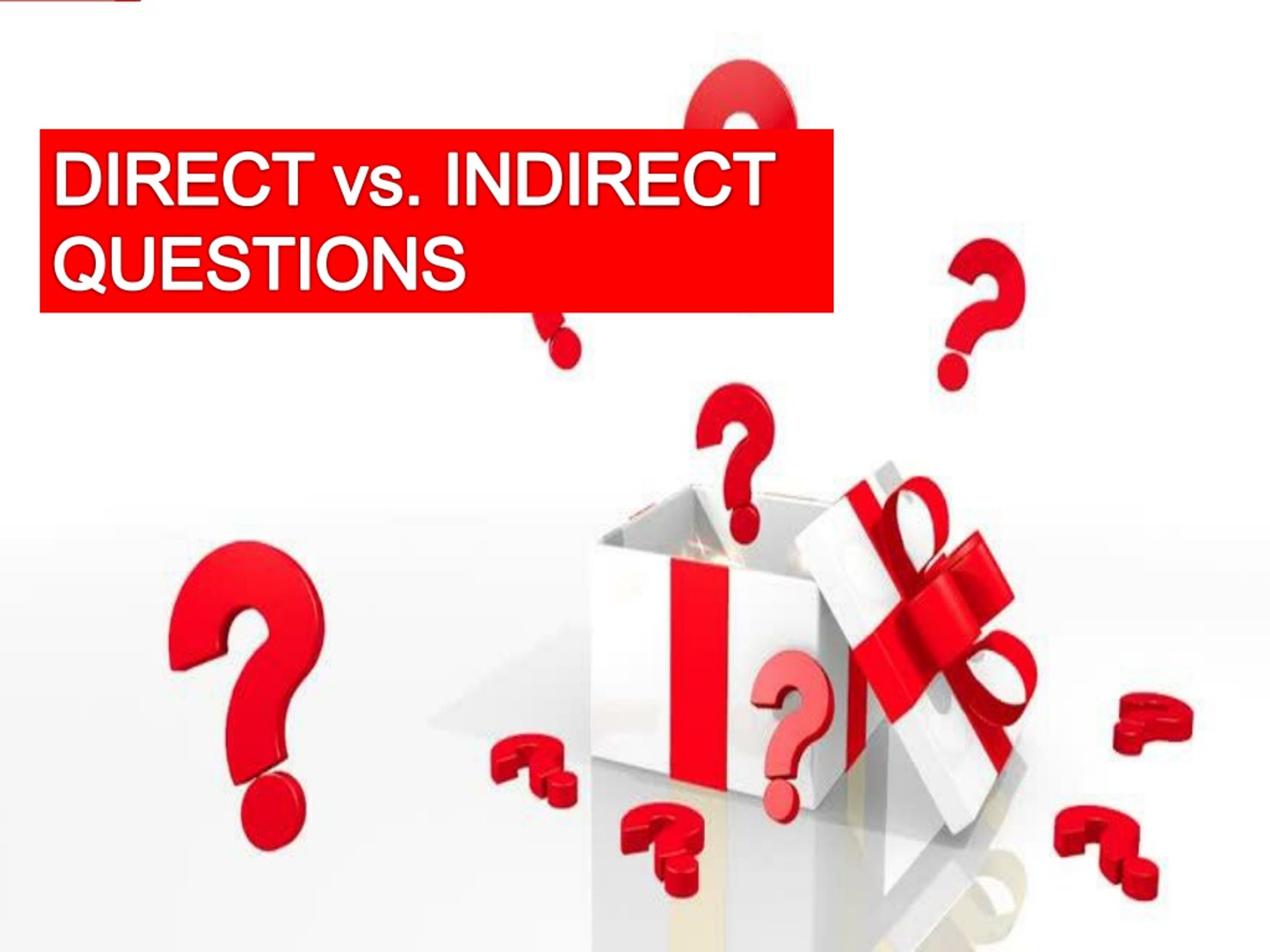 PPT - Direct vs. Indirect Questions: Learning the Difference PowerPoint ...