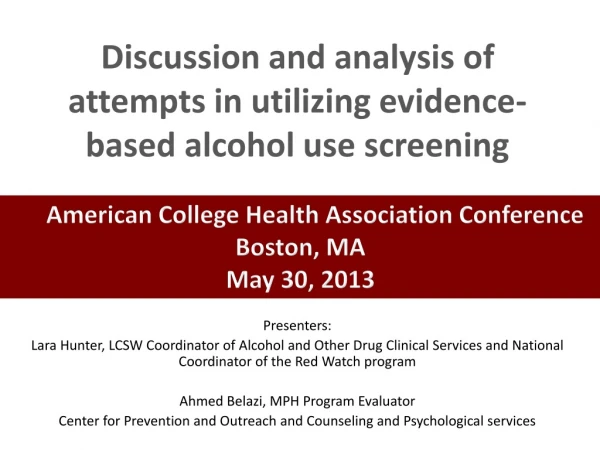 Discussion  and analysis of attempts in utilizing evidence-based alcohol use  screening